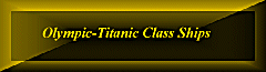 Olympic-Titanic class ships